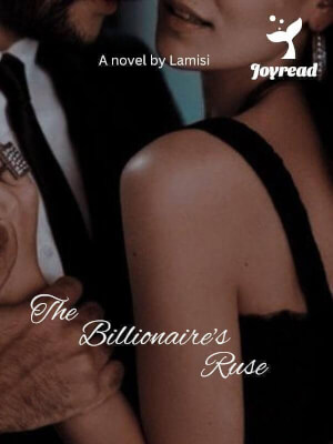 Read The Billionaire’s Ruse Novel PDF Free Online Step-by-Step