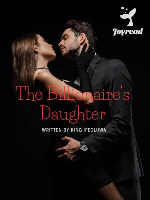 Read The Billionaire’s Daughter Novel PDF Free Online Step-by-Step