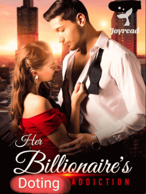 Read Her Billionaire’s Doting Addiction Novel PDF Free Online Step-by-Step