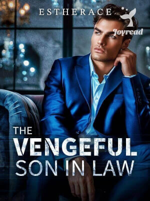 Read The Vengeful Son In Law Novel PDF Free Online Step-by-Step