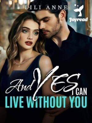 Read And Yes, I Can Live Without You Novel PDF Free Online Step-by-Step