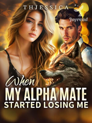 Read When My Alpha Mate Started Losing Me Novel PDF Free Online Step-by-Step