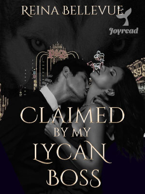 Read Claimed by my Lycan Boss Novel PDF Free Online Step-by-Step