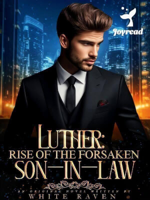 Read Luther: Rise Of The Forsaken Son-in-law Novel PDF Free Online Step-by-Step