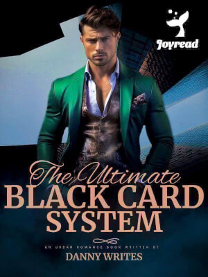 Read The Ultimate Black Card System Novel PDF Free Online Step-by-Step