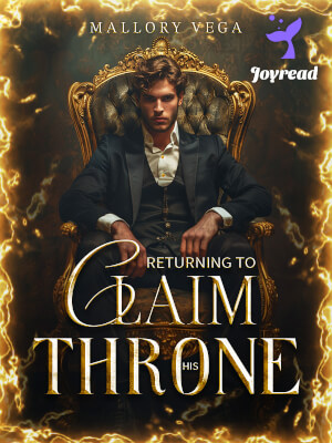 Read Returning to Claim His Throne Novel PDF Free Online Step-by-Step