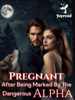 Read Pregnant After Being Marked By The Dangerous Alpha Novel PDF Free Online Step-by-Step