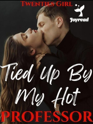 Read Tied Up By My Hot Professor Novel PDF Free Online Step-by-Step