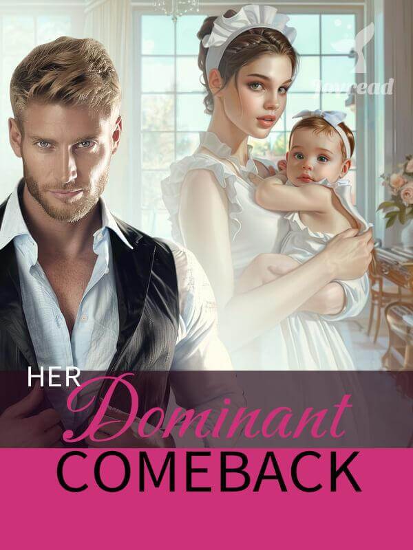 Read Her Dominant Comeback Novel PDF Free Online Step-by-Step