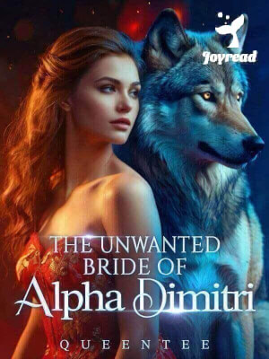 Read The Unwanted Bride Of Alpha Dimitri Novel PDF Free Online Step-by-Step