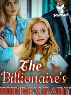 Read The Billionaire’s Hidden Baby. Novel PDF Free Online Step-by-Step