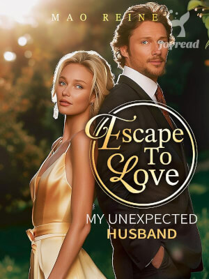 Read Escape to Love: My Unexpected Husband Novel PDF Free Online Step-by-Step