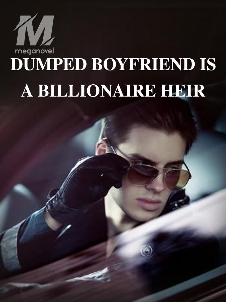 DUMPED BOYFRIEND IS A BILLIONAIRE HEIR