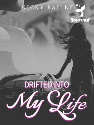 Read Drifted Into My Life Novel PDF Free Online Step-by-Step