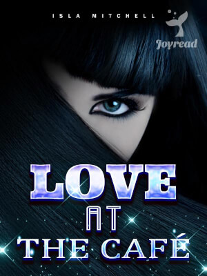 Read Love At The Café Novel PDF Free Online Step-by-Step