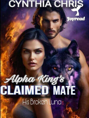 Read Alpha King’s Claimed Mate (His Broken Luna) Novel PDF Free Online Step-by-Step