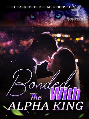 Read Bonded With The Alpha King Novel PDF Free Online Step-by-Step