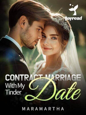 Read Contract Marriage With My Tinder Date Novel PDF Free Online Step-by-Step