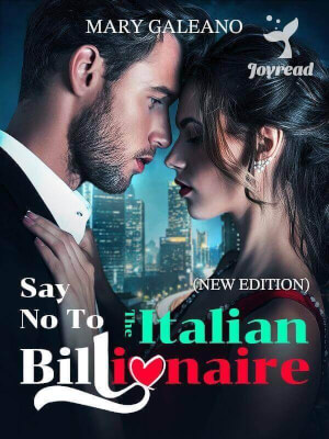 Read Say No To The Italian Billionaire (New Edition) Novel PDF Free Online Step-by-Step