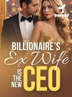 Read Billionaire’s Ex Wife Is The New CEO Novel PDF Free Online Step-by-Step