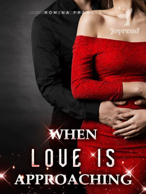 Read When Love is Approaching Novel PDF Free Online Step-by-Step