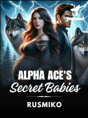 Read Alpha Ace’s Secret Babies Novel PDF Free Online Step-by-Step