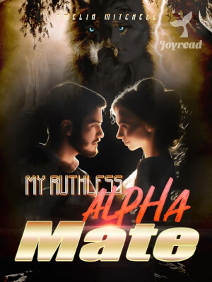 Read My Ruthless Alpha Mate Novel PDF Free Online Step-by-Step