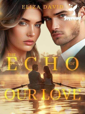 Read The Echo Of Our Love Novel PDF Free Online Step-by-Step