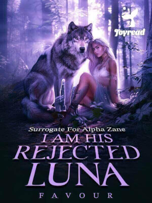 Read Surrogate For Alpha Zane, I Am His Rejected Luna Novel PDF Free Online Step-by-Step