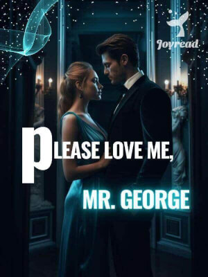 Read Please Love Me, Mr George Novel PDF Free Online Step-by-Step