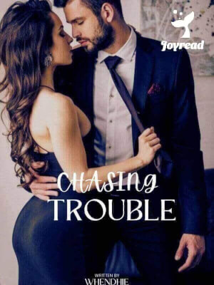 Read Chasing Trouble Novel PDF Free Online Step-by-Step