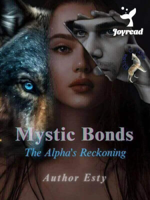 Read Mystic Bonds: The Alpha’ Reckoning Novel PDF Free Online Step-by-Step