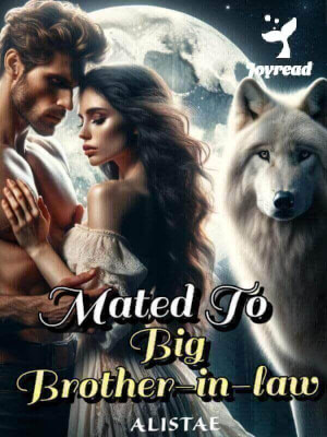 Read Mated To Big Brother-in-law Novel PDF Free Online Step-by-Step