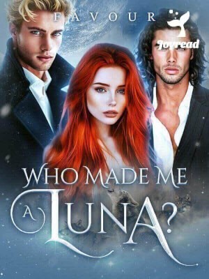 Read Who Made Me A Luna? Novel PDF Free Online Step-by-Step