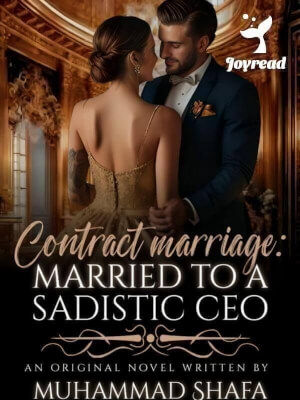 Read Contract Marriage: Married To A Sadistic CEO Novel PDF Free Online Step-by-Step