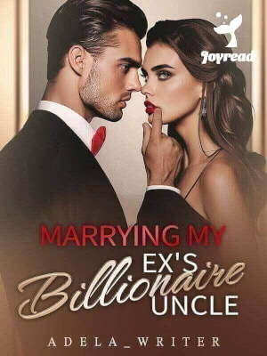 Read Marrying My Ex’s Billionaire Uncle Novel PDF Free Online Step-by-Step