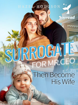 Read Surrogate For Mr.CEO Then Become His Wife Novel PDF Free Online Step-by-Step