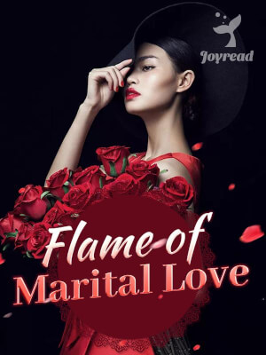 Read Flame of Marital Love Novel PDF Free Online Step-by-Step