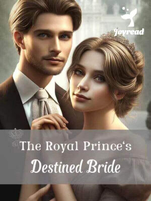 Read The Royal Prince’s Destined Bride Novel PDF Free Online Step-by-Step