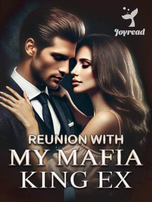 Read Reunion With My Mafia King Ex Novel PDF Free Online Step-by-Step