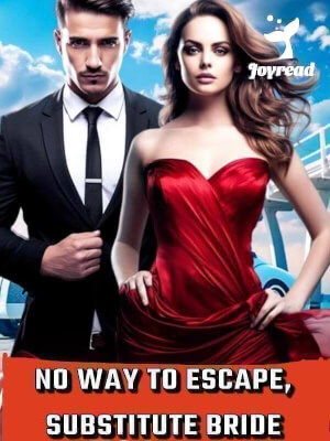 Read No Way To Escape, Substitute Bride Novel PDF Free Online Step-by-Step