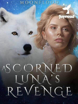 Read A Scorned Luna’s Revenge Novel PDF Free Online Step-by-Step