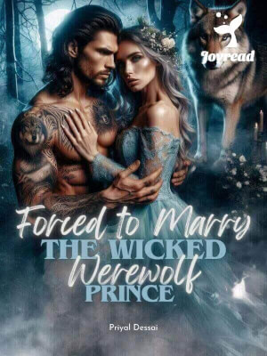 Read Forced To Marry The Wicked Werewolf Prince Novel PDF Free Online Step-by-Step