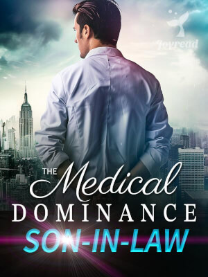 Read The Medical Dominance Son-in-law Novel PDF Free Online Step-by-Step