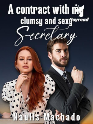 Read A Contract With My Clumsy And Lovely Secretary Novel PDF Free Online Step-by-Step