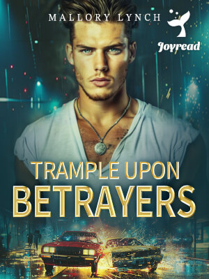 Read Trample upon Betrayers Novel PDF Free Online Step-by-Step