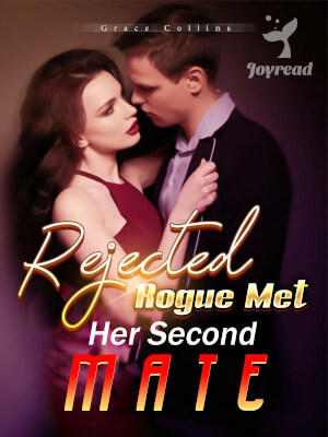 Read Rejected Rogue Met Her Second Mate Novel PDF Free Online Step-by-Step