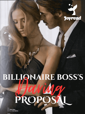 Read Billionaire Boss’s Daring Proposal Novel PDF Free Online Step-by-Step