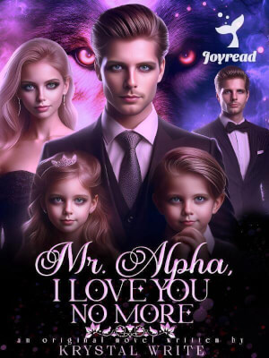 Read Mr. Alpha, I Love You No More Novel PDF Free Online Step-by-Step