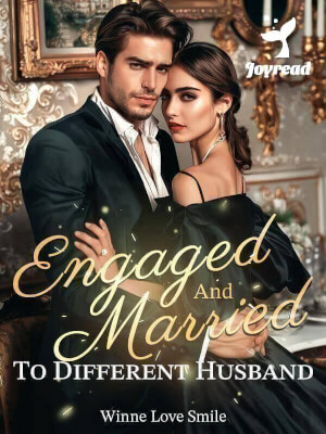 Read Engaged And Married To Different Husband Novel PDF Free Online Step-by-Step